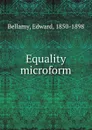 Equality microform - Edward Bellamy