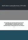 Encyclopadie der deutschen National-literatur oder biographisch- kritisches Lexicon der deutschen Dichter und Prosaisten seit den fruhesten Zeiten, nebst Proben aus ihren Werken. 1 - Oskar Ludwig Bernhard Wolff