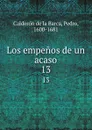 Los empenos de un acaso. 13 - Pedro Calderón de la Barca