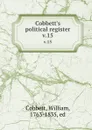 Cobbett.s political register. v.15 - William Cobbett