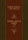 Cobbett.s political register. v.19 - William Cobbett