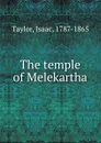 The temple of Melekartha - Isaac Taylor