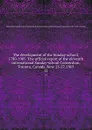 The development of the Sunday-school, 1780-1905. The official report of the eleventh International Sunday-school Convention, Toronto, Canada, June 23-27, 1905. 11 - 