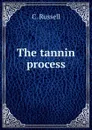 The tannin process - C. Russell