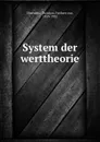 System der werttheorie - Christian Ehrenfels