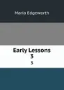 Early Lessons. 3 - Maria Edgeworth