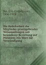 Die Redefreiheit der Mitglieder gesetzgebender Versammlungen mit besonderer Beziehung auf Preussen; ein Wort zur Verstandigung - Ludwig von Bar