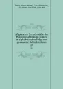 Allgemeine Encyclopadie der Wissenschaften und Kunste in alphabetischer Folge von genannten Schriftstellern. 25 - Johann Samuel Ersch