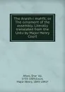 The Araish-i mahfil; or The ornament of the assembly. Literally translated from the Urdu by Major Henry Court - Sher 'Ali Afsos