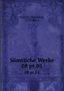 Samtliche Werke. 08 pt.01 - F. Schiller