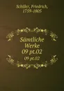 Samtliche Werke. 09 pt.02 - F. Schiller