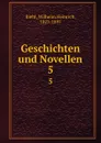 Geschichten und Novellen. 5 - Wilhelm Heinrich Riehl