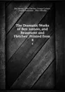 The Dramatic Works of Ben Jonson, and Beaumont and Fletcher: Printed from . 4 - Ben Jonson