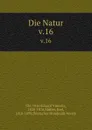 Die Natur. v.16 - Otto Eduard Vincenz Ule