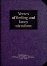 Verses of feeling and fancy microform - William Mackay MacKeracher