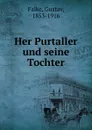 Her Purtaller und seine Tochter - Gustav Falke