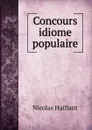 Concours idiome populaire - Nicolas Haillant