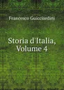 Storia d.Italia, Volume 4 - Francesco Guicciardini