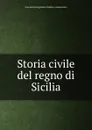 Storia civile del regno di Sicilia - Giovanni Evangelista di Blasi e Gambacorta