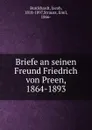 Briefe an seinen Freund Friedrich von Preen, 1864-1893 - Jacob Burckhardt