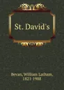 St. David.s - William Latham Bevan