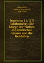 Jemen im 11. (17) Jahrhundert; die Kriege der Turken, die arabischen Imame und die Gelehrten - Heinrich Ferdinand Wüstenfeld