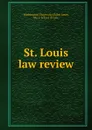 St. Louis law review - Saint Louis