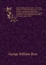 Speech delivered by the Hon. G.W. Ross, minister of education microform : on the motion to consider the agreement respecting the publication of a new series of readers, in the Legislative Assembly of Ontario, March 1885 - George W. Ross