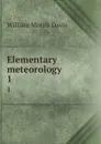 Elementary meteorology. 1 - William Morris Davis