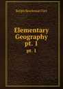 Elementary Geography. pt. 1 - Ralph S. Tarr