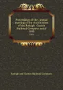 Proceedings of the . annual meeting of the stockholders of the Raleigh . Gaston Railroad Company serial. 1858 - Raleigh and Gaston Railroad