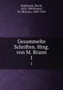Gesammelte Schriften. Hrsg. von M. Brann. 1 - David Kaufmann