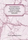 Emendationes locorum aliquot Homericorum scripsit et publice defendet - Soren Ludvig Povelsen