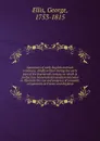 Specimens of early English metrical romances, chiefly written during the early part of the fourteenth century; to which is prefixed an historical introduction intended to illustrate the rise and progress of romantic composition in France and England - George Ellis