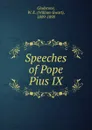 Speeches of Pope Pius IX - William Ewart Gladstone