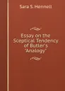 Essay on the Sceptical Tendency of Butler.s 