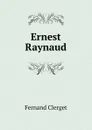 Ernest Raynaud - Fernand Clerget