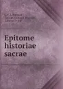 Epitome historiae sacrae - C.F. l'Homond