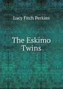 The Eskimo Twins - Lucy Fitch Perkins