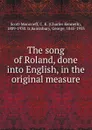 The song of Roland, done into English, in the original measure - Charles Kenneth Scott-Moncrieff