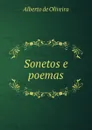 Sonetos e poemas - Alberto de Oliveira