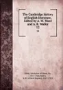 The Cambridge history of English literature. Edited by A. W. Ward and A. R. Waller. 12 - Adolphus William Ward