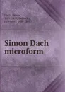 Simon Dach microform - Simon Dach