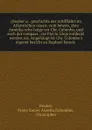 (Deuber.s) . geschichte der schifffahrt im Atlantischen ozean; zum beweis, dass Amerika scho lange vor Chr. Colombo, und auch der compass . vor Flavio Gioja entdeckt worden sey. Angehangt ist Chr. Colombo.s eigener bericht an Raphael Sanxis - Franz Xavier Anselm Deuber