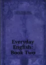 Everyday English: Book Two - Franklin Thomas Baker