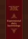 Experimental dairy bacteriology - Harry Luman Russell