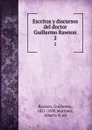 Escritos y discursos del doctor Guillermo Rawson. 2 - Guillermo Rawson