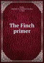 The Finch primer - Adelaide Victoria Finch