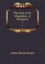 The Fast of St. Magdalen: A Romance. 1 - Anna Maria Porter