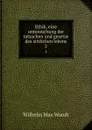 Ethik, eine untersuchung der tatsachen und gesetze des sittlichen lebens. 2 - Wundt Wilhelm Max